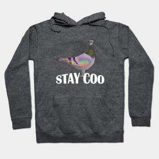 Stay Coo, says the Pigeon Hoodie